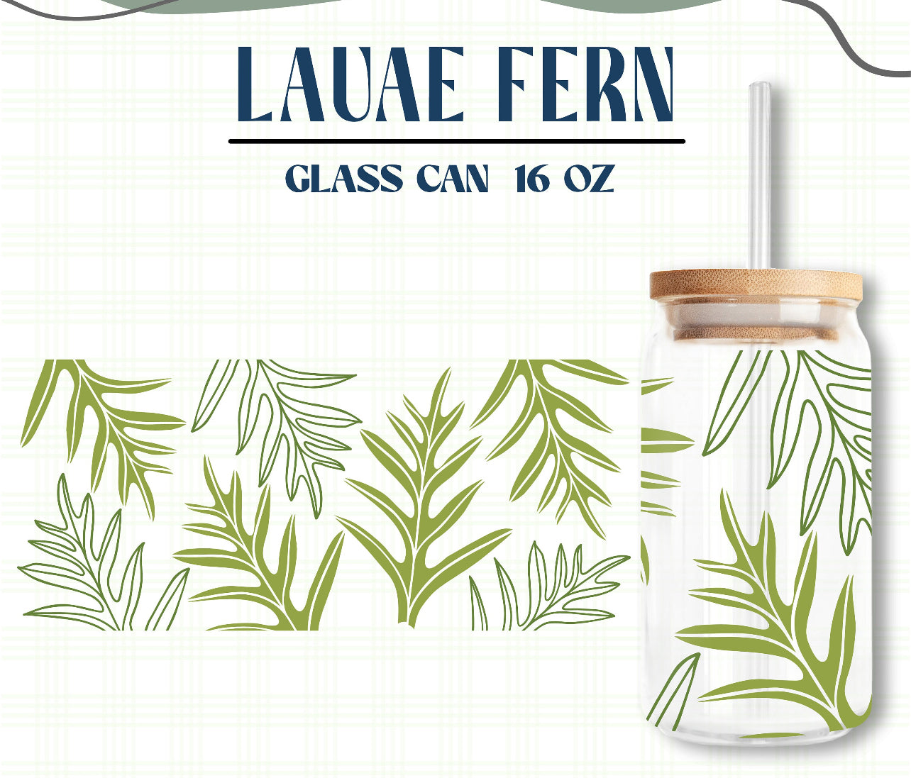 Lauae Fern 16oz Glass Can